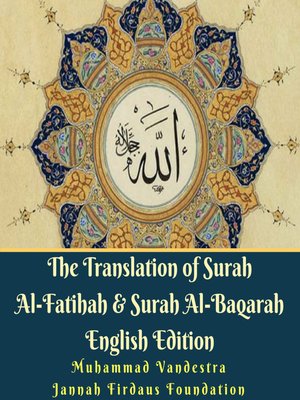 cover image of The Translation of Surah Al-Fatihah & Surah Al-Baqarah English Edition